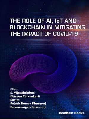 cover image of The Role of AI, IoT and Blockchain in Mitigating the Impact of COVID-19